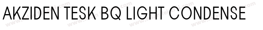 AKZIDEN TESK BQ LIGHT CONDENSED字体转换
